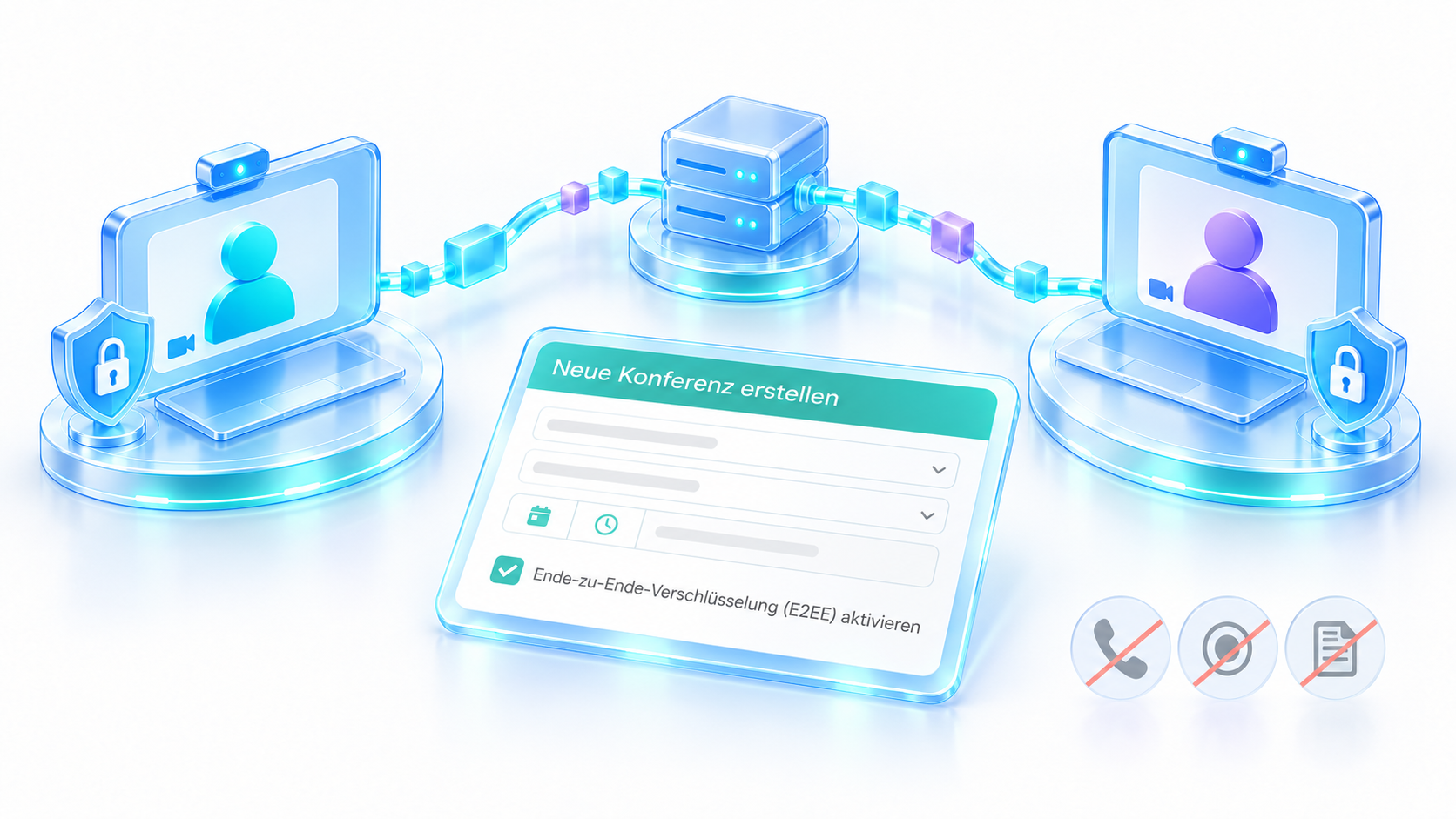 Blau-türkise Illustration mit zwei Videokonferenz-Bildschirmen, Schlosssymbolen, einem Server und einer E2EE-Einstellung; Telefon, Aufnahme und Transkription sind durchgestrichen.